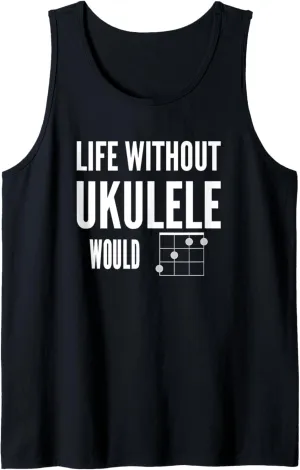 Life Without Ukulele Would B Flat Bb Music Pun White Design Tank Top