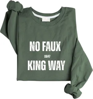 No Faux Kingss Way Sweatshirt Funny 8647 Sweatshirt