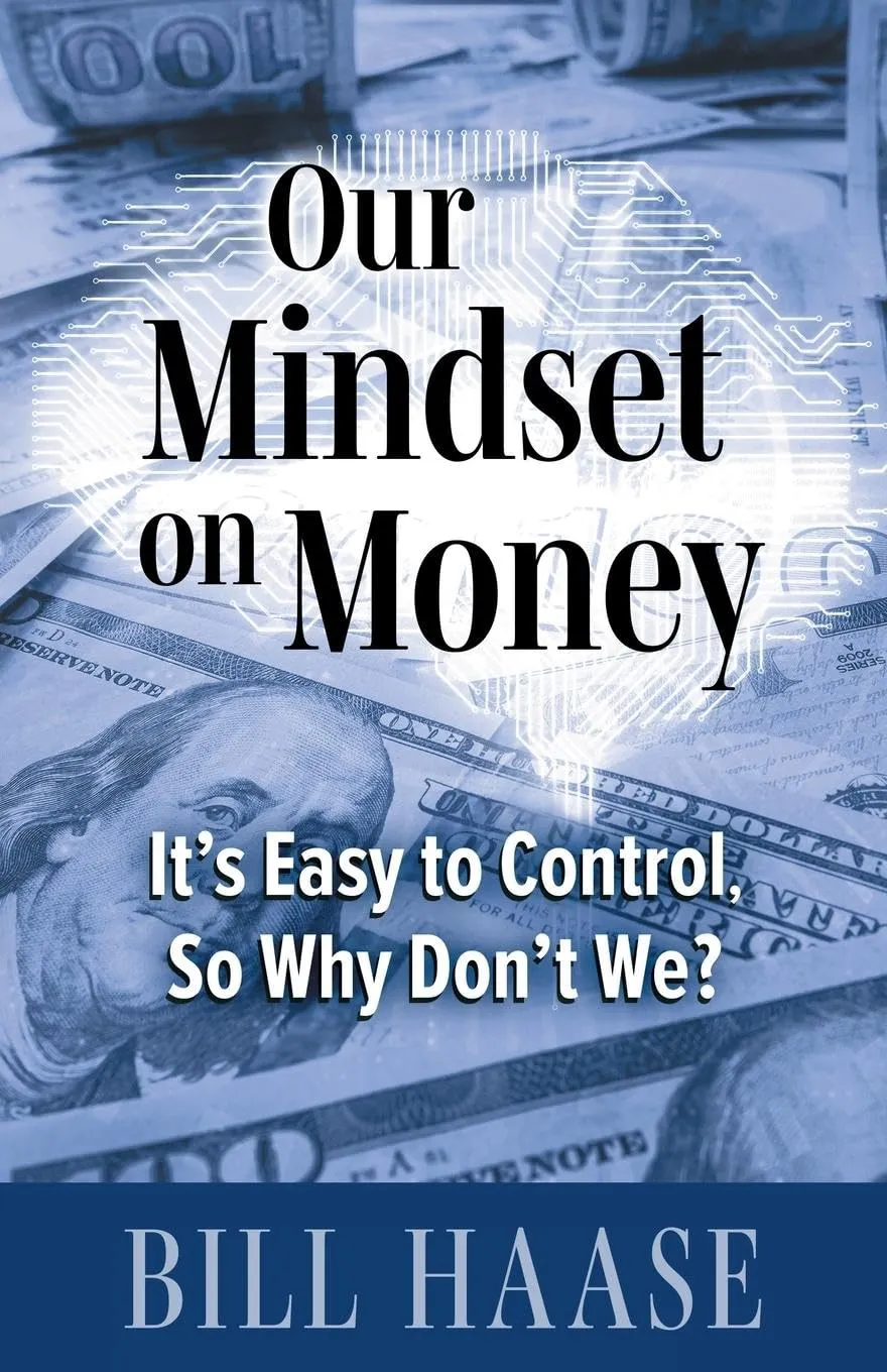 Our Mindset on Money: It's Easy to Control, So Why Don't We? Paperback – March 28, 2025